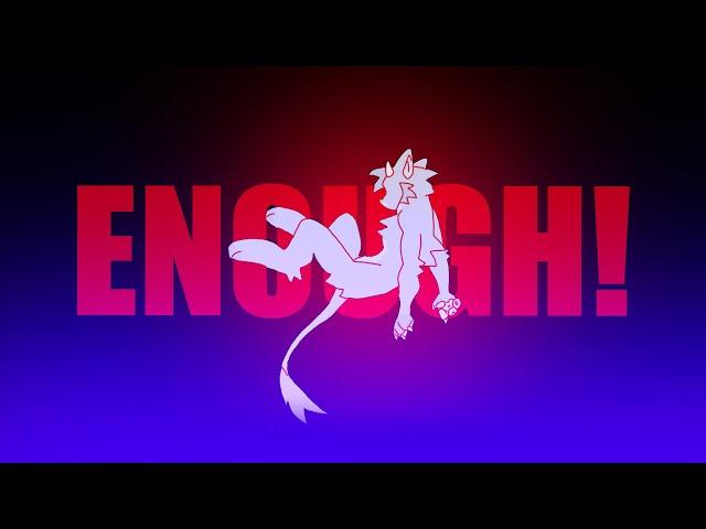 ENOUGH! | Original Animation Meme
