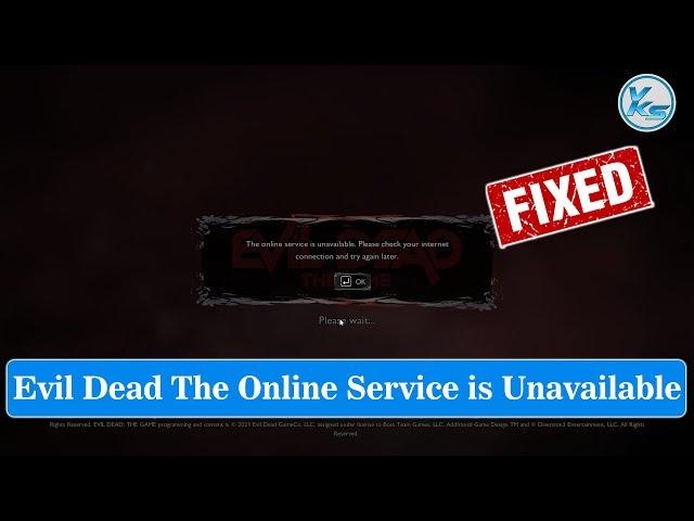  Fix Evil Dead The Online Service is Unavailable. Please Check Your Internet Connection & Try Again