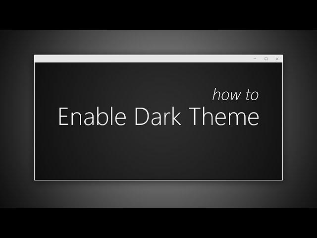 How to Enable Dark Mode in Windows 10