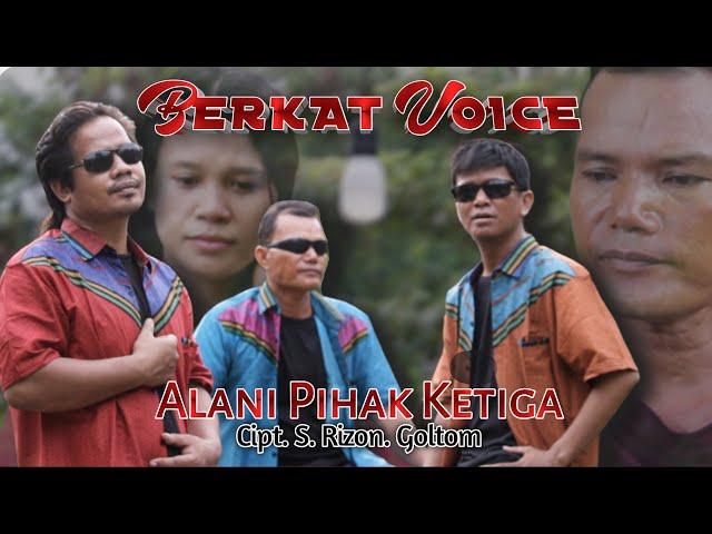 ALani Pihak Ketiga - Berkat Voice | Lagu Batak Terbaru (Official Music Video) Berkat Gultom Channel