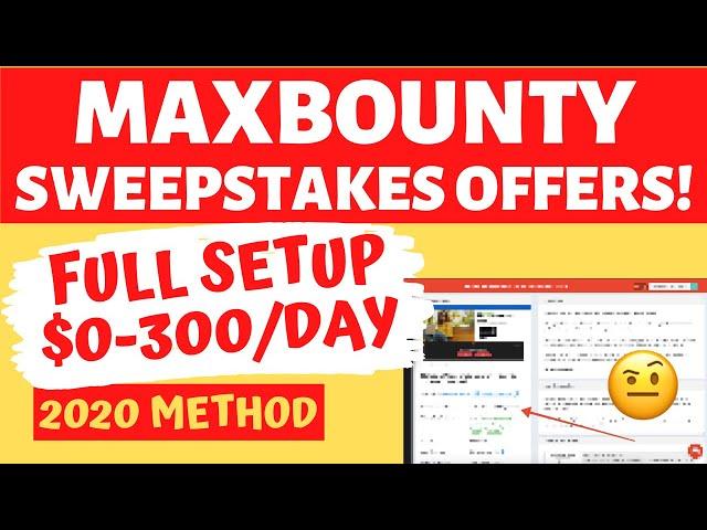 2020 How To Run MaxBounty Sweepstakes PROPERLY - FULL Tutorial & Walkthrough, Step by Step Beginners