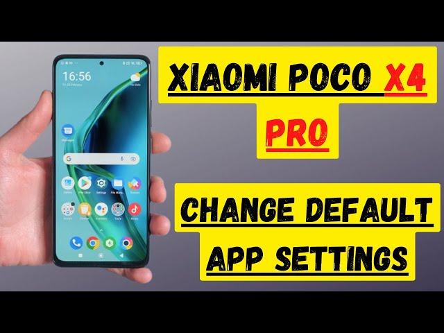 How to Change Default App - XIAOMI POCO X4 Pro Apps Settings