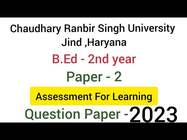 Paper - 2 Assessment For Learning | CRSU | July 2023 Question paper | B.Ed - 2nd yr