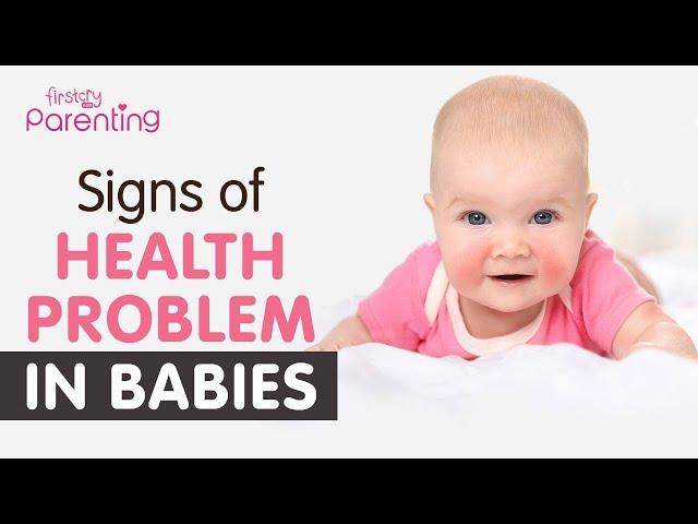 6 Signs of Health Problems in Babies