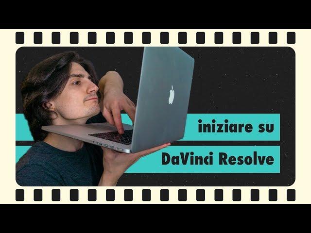 come iniziare su DaVinci Resolve