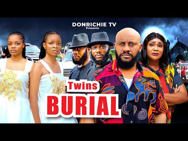 TWIN BURIAL - New Nigerian movie starring Yul Edochie Diana Nyeche Pretty Ella 2024 Latest Movies