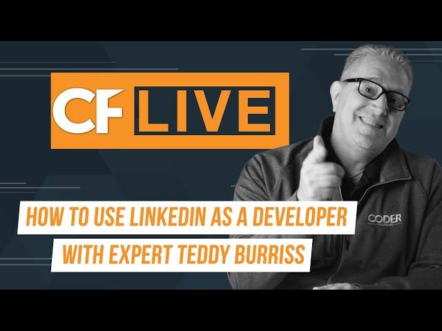 How To Use LinkedIn as a Developer - with Teddy Burriss