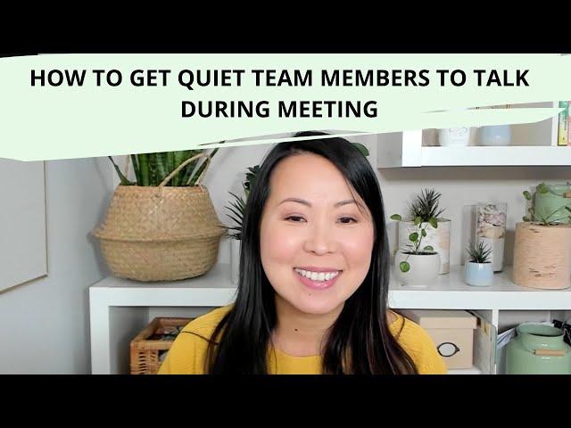 Quiet team member not speaking? How to get them to speak up during meetings or retros.