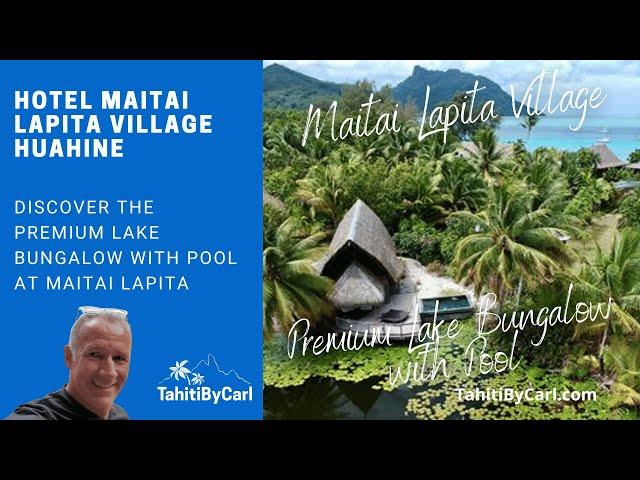 Maitai La Pita Premium Lake Bungalow with Pool Room Tour – Tahiti by Carl