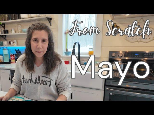 How to MAKE Mayo & A Homesteading Meal