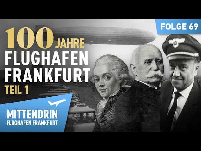 100 years of the airport - From the founding years to the destruction (Part 1) | Mittendrin 69