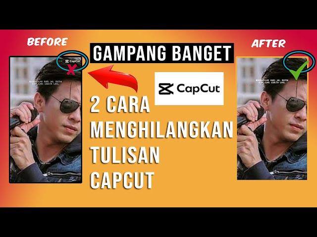 Gampang  ! Cara Menghilangkan Watermark Capcut di Template