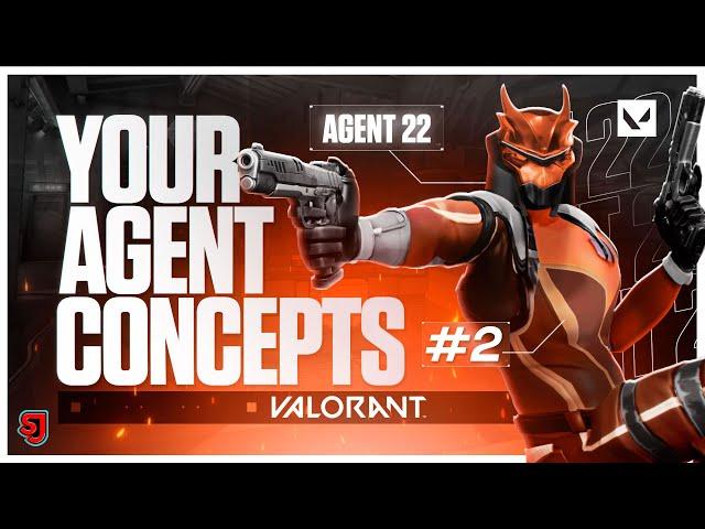 You Sent Me Your Valorant Agent Ideas