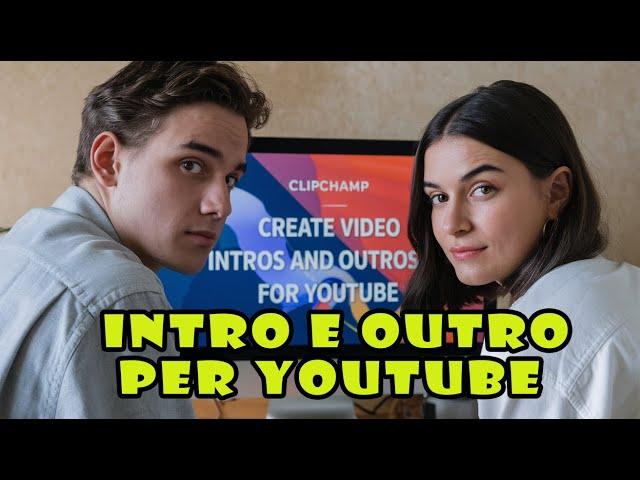 Come creare intro e outro per i video di Youtube con ClipChamp