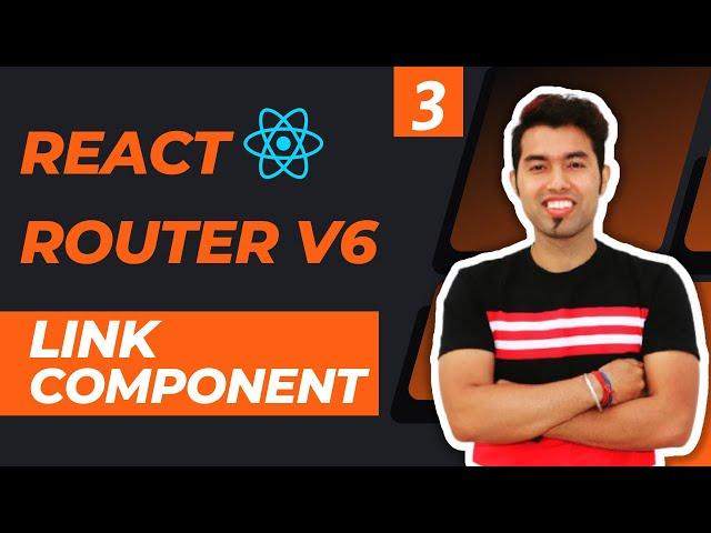 React Router v6 Tutorial in Hindi #3 : LINK Component | Navigate to Page without Page Reload