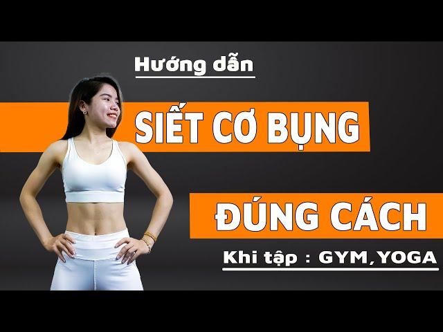 CÁCH SIẾT BỤNG ĐÚNG CÁCH - GỒNG BỤNG ĐÚNG CÁCH khi tập GYM, YOGA   |  Hoàng Uyên Yoga