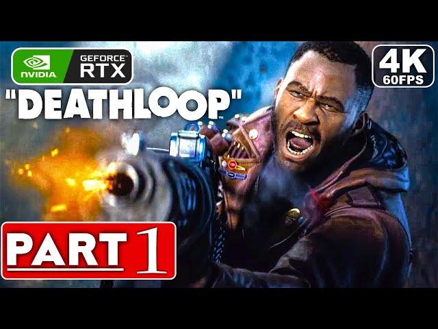 DEATHLOOP Gameplay Walkthrough Part 1 [4K 60FPS PC RTX] - No Commentary (FULL GAME)