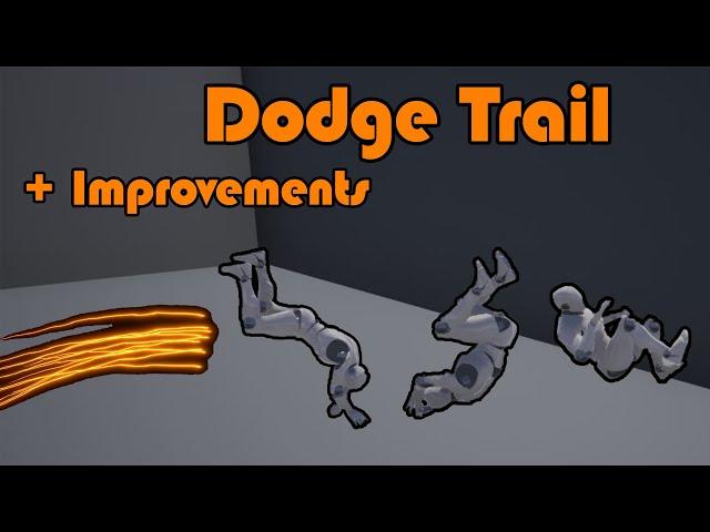 Improving Our Dodge System | Plus Spawn Emitter Trail When Dodging - Unreal Engine 4 Tutorial