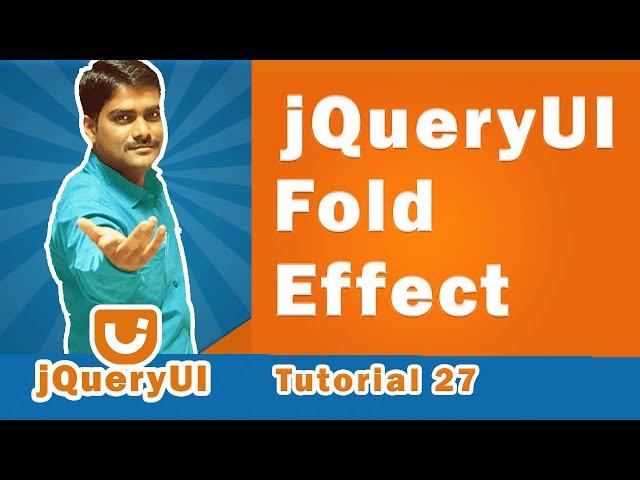 jQuery UI Fold Effect | jQuery UI Fold Animation Effect - jQuery UI Tutorial 27