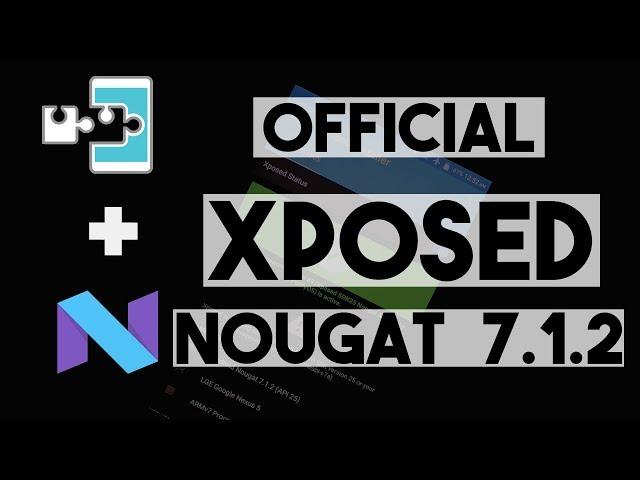 OFFICIAL Xposed Installer for Android Nougat 7, 7.1.1, 7.1.2, Lineage OS 14.1 | How to Install