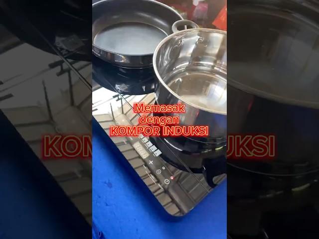 Memasak dengan Kompor Induksi #Kompin2024