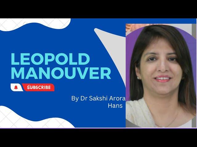 Leopold Maneuvers - By Dr Sakshi Arora Hans