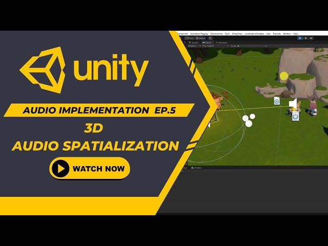 3D Audio Spatialization | Audio in Unity Episode5