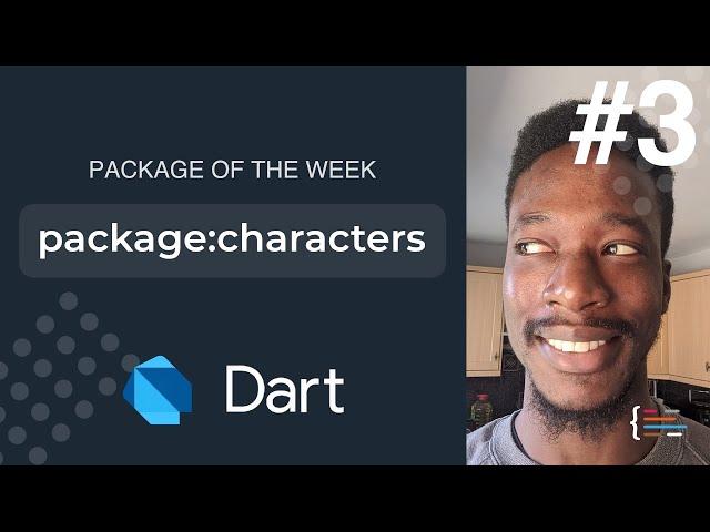 Manipulate Strings with the Characters package (Dart Package of the week #3)