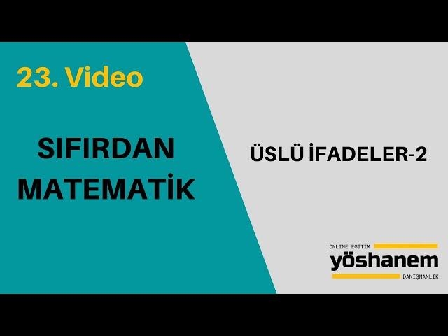 YÖS SIFIRDAN MATEMATİK - ÜSLÜ İFADELER-2 #onlineyöskursu #yöskursu #temelmatematik #tryös