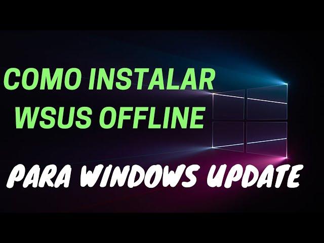 Como actualizar windows 10 con WSUS offline