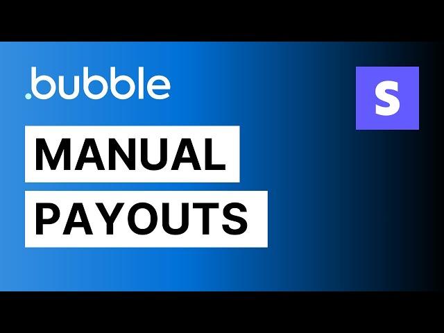 Manual Payouts (Stripe Connect) - Bubble.io Tutorial