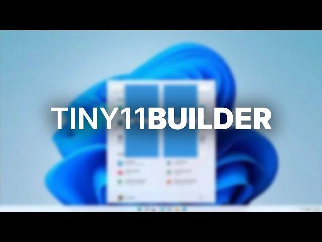 Build your OWN Tiny11 ISO? - Tiny11 Builder