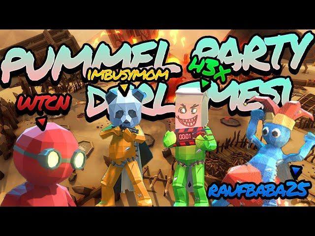 Pummel Party Derlemesi w/ h3x, imbusymom, RaufBaba25