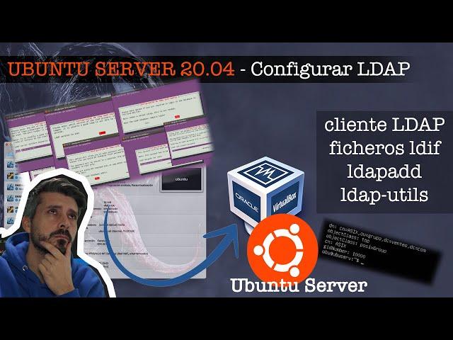 Configurar LDAP  Ubuntu Server | Cliente Ubuntu | Creación usuarios grupos ficheros ldif | ldapadd