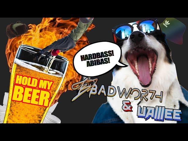 BADWOR7H & uamee - HOLD MY BEER [HARDBASS COLLAB OF THE YEAR]