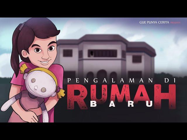 Gue Punya Cerita - Pengalaman Di Rumah Baru - SEASON 1