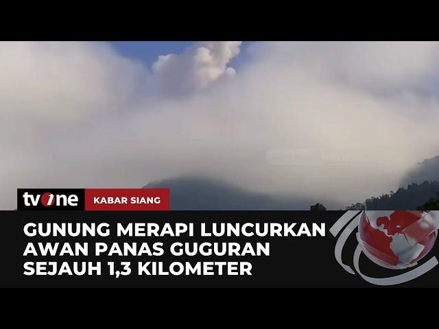 Gunung Merapi kembali Luncurkan Awan Panas Guguran | Kabar Siang tvOne