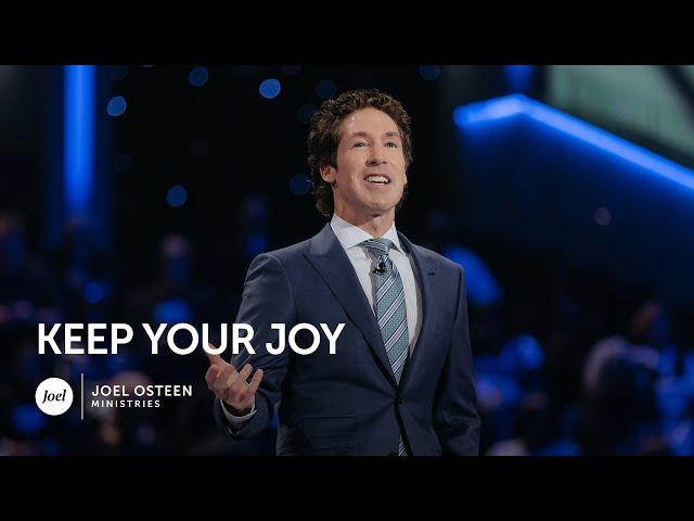 Joel Osteen - Keep Your Joy