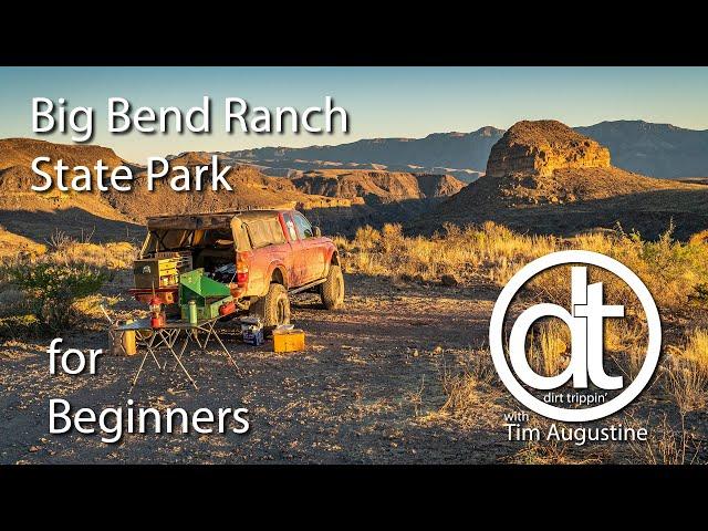 Big Bend Ranch State Park, An Introduction for Overlanders