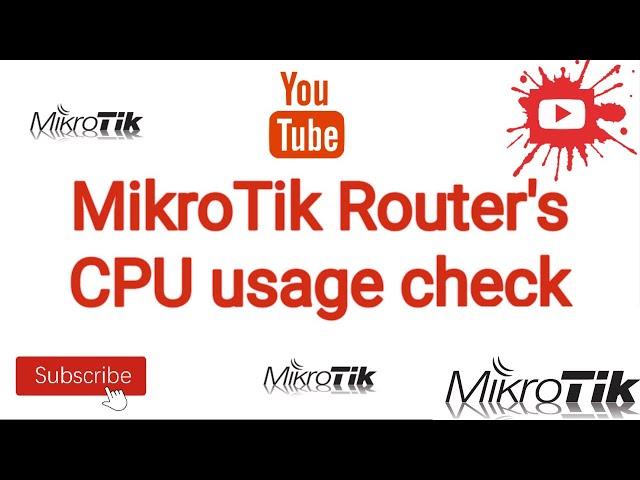 Mikrotik Router's CPU usage check ?