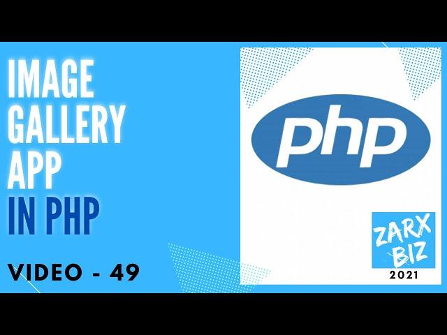 #49 How to create image gallery in PHP Part 1 | PHP Tutorial | PHP for Beginners