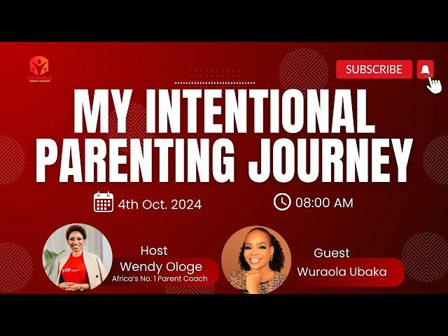 My Intentional Parenting Journey with Wuraola Ubaka