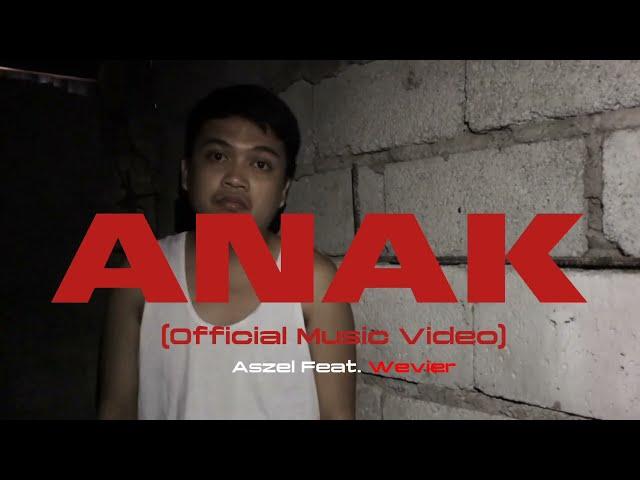 ANAK - Aszel Feat. Wevier (Official Music Video)