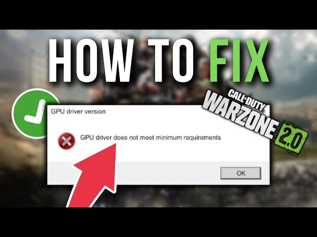 How to Fix Warzone 2.0 GPU Driver Version Error On PC