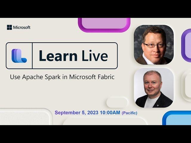 Learn Live - Use Apache Spark in Microsoft Fabric