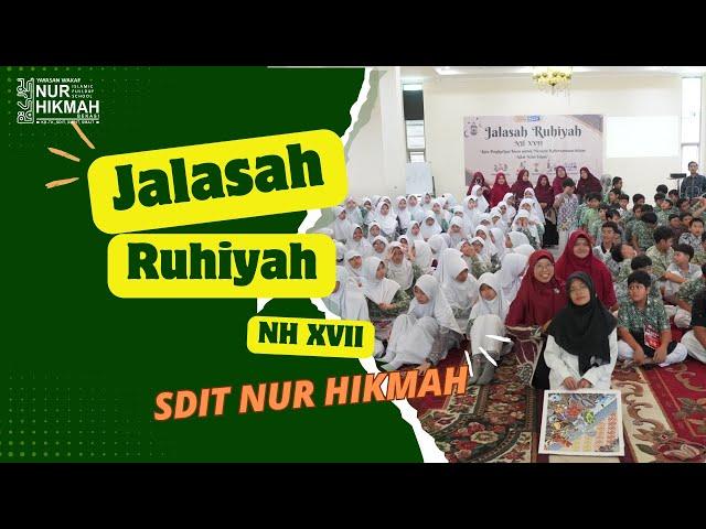 Jalasah Ruhiyah | NH XVII | SDIT Nur Hikmah