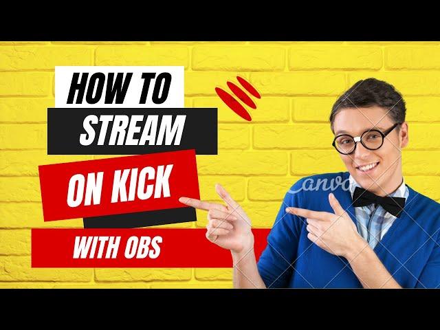 How to stream on kick with obs - 2024