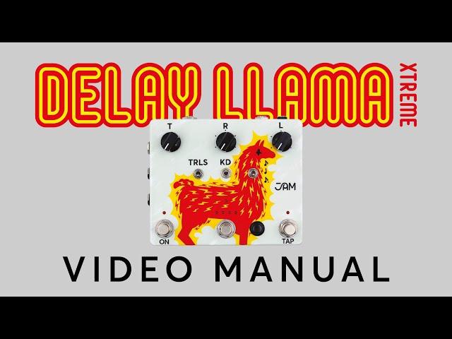 Video Manual | Delay Llama XTREME | JAM pedals