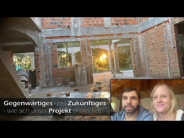 Gegenwärtiges und Zukünftiges - wie sich unser Projekt entwickelt