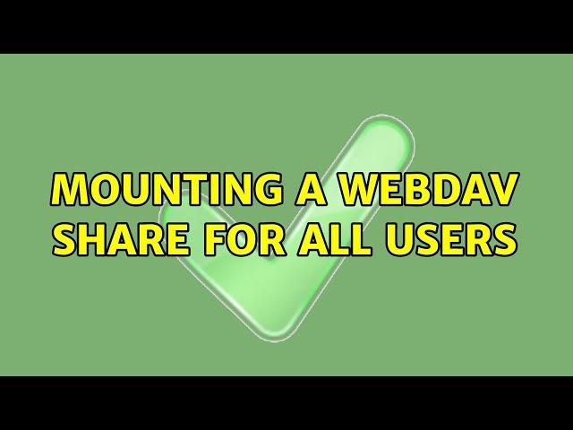 Ubuntu: Mounting a webDAV share for all users